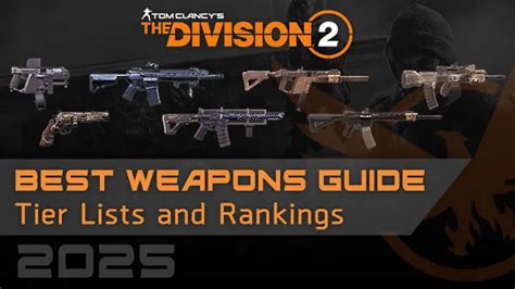 best in slot weapon mods division|Division 2 Best Weapons in 2025 – Tier .